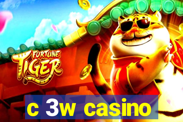 c 3w casino